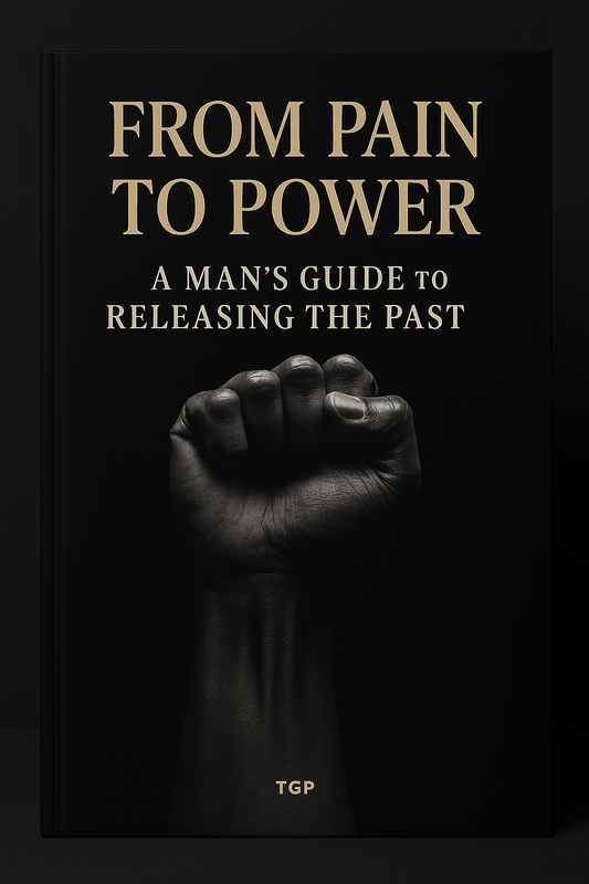 From pain to power: A mans’s guide to releasing the past 